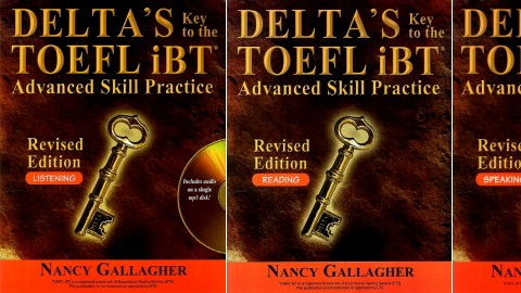 Delta's Key to the TOEFL® iBT Advanced Skill Practice Revised