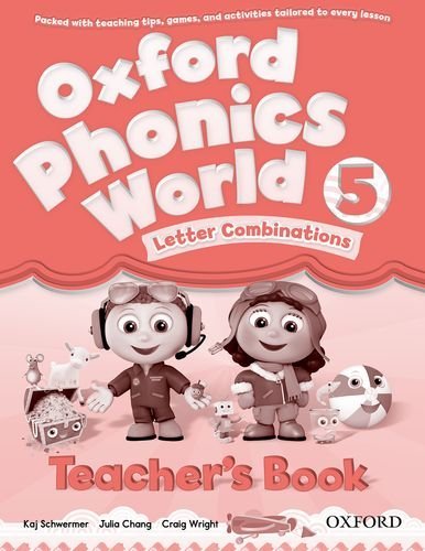 Oxford Phonics World - Teacher's Book (Level 5) by Kaj Schwermer
