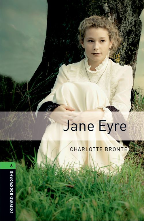 Oxford Bookworms Library : Third Edition, Stage 6 - Jane Eyre
