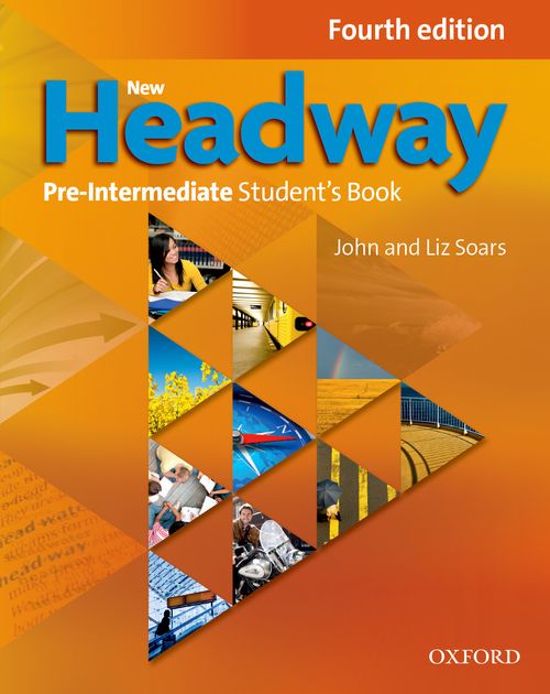 New Headway: Fourth Edition - Student's Book (Pre-Intermediate) by