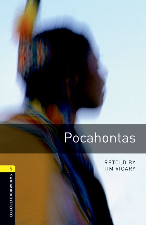 Oxford Bookworms Library: Third Edition, Stage 1 - Pocahontas