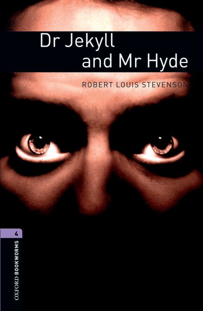 Oxford Bookworms Library : Third Edition, Stage 4 - Dr Jekyll and