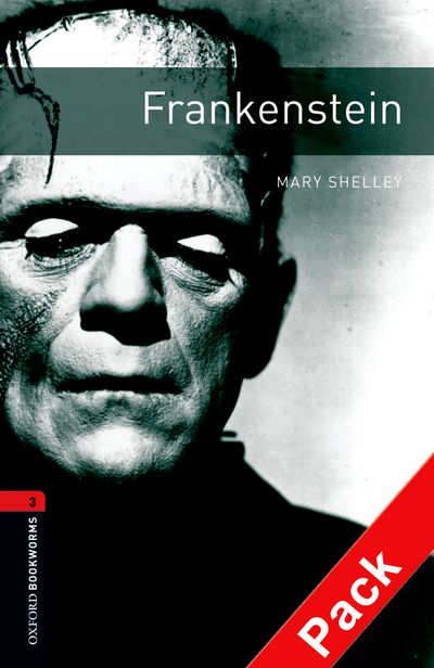 Oxford Bookworms Library : Third Edition, Stage 3 - Frankenstein