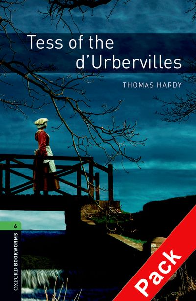 Oxford Bookworms Library : Third Edition, Stage 6 - Tess of the d