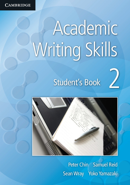 Academic Writing Skills by Peter Chin, Yusa Koizumi, Samuel Reid