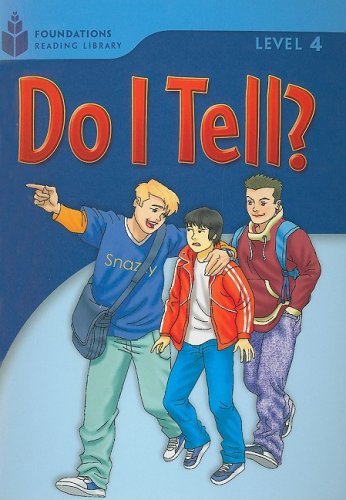 Foundations Reading Library Level 4 - Do I Tell? (Level 4) by Rob