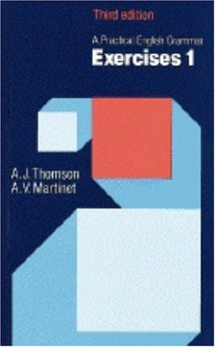 A Practical English Grammar: Fourth Edition by A.J. Thomson / A.V.