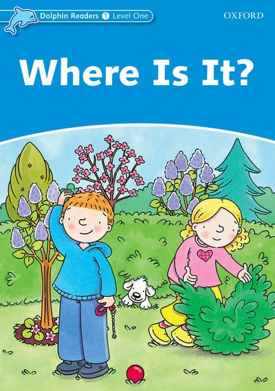 Dolphin Readers: Level 1 - Where Is It? (Level 1) by Lindop
