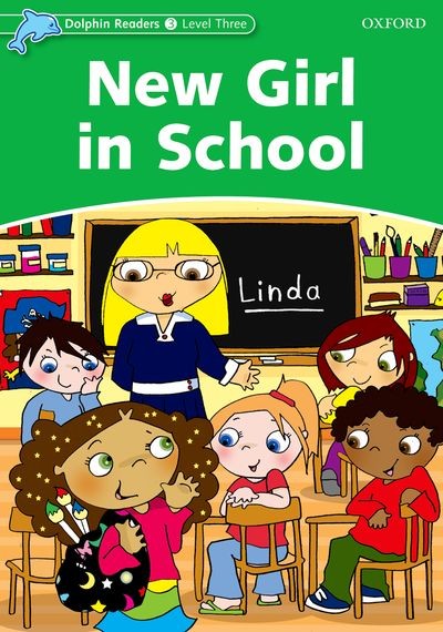 Dolphin Readers: Level 3 - New Girl in School (Level 3) by Lindop