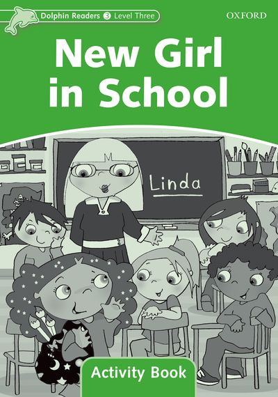 Dolphin Readers: Level 3 - New Girl in School (Level 3) by Lindop