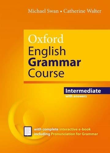 Oxford English Grammar Course by Michael Swan and Catherine Walter