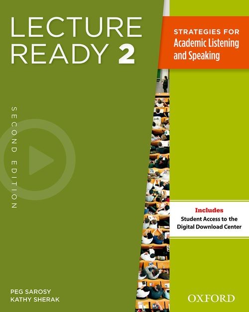 Lecture Ready: Second Edition by Sherak, Katharine; Sarosy, Peg