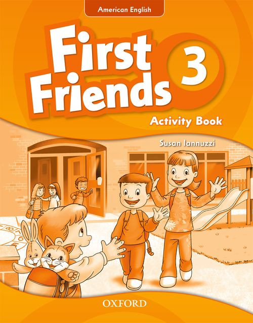 First Friends: American Edition by Susan Iannuzzi on ELTBOOKS - 20% OFF!