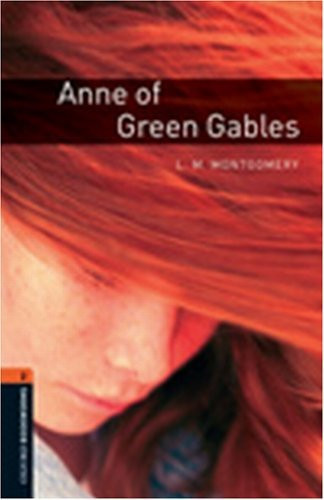 Oxford Bookworms Library : Third Edition, Stage 2 - Anne of Green ...