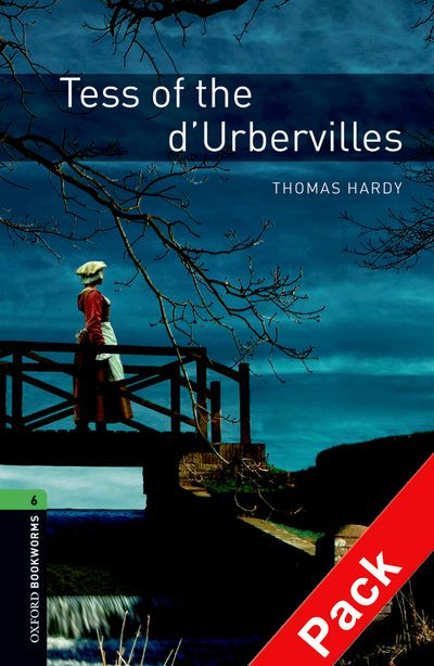 Oxford Bookworms Library : Third Edition, Stage 6 - Tess of the d