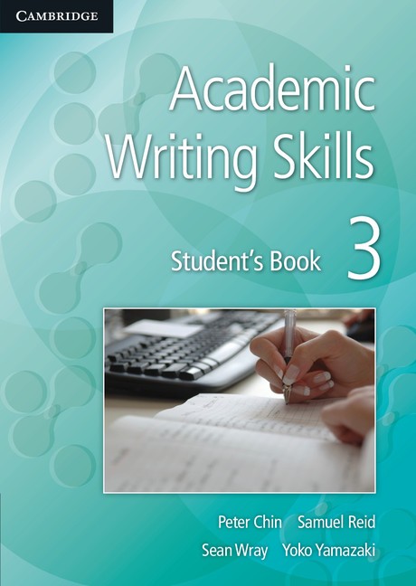 Academic Writing Skills by Peter Chin, Yusa Koizumi, Samuel Reid