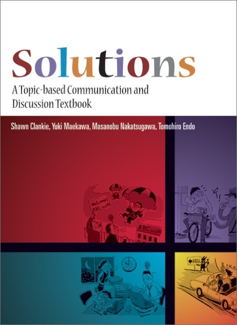 Solutions: A Topic-based Communication and Discussion Textbook by Shawn ...