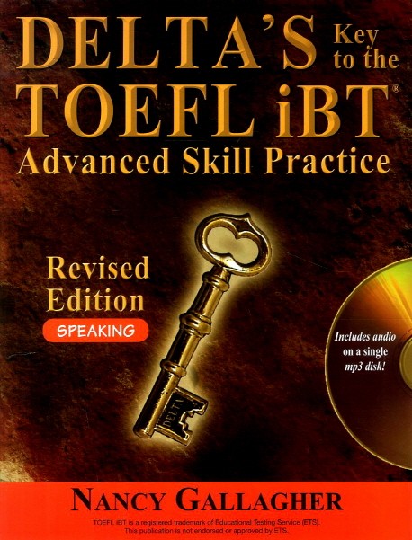 Delta's Key to the TOEFL® iBT Advanced Skill Practice Revised